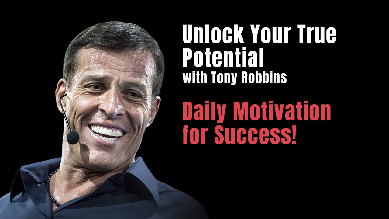 Unlock Your True Potential with Tony Robbins – Daily Motivation for Success!