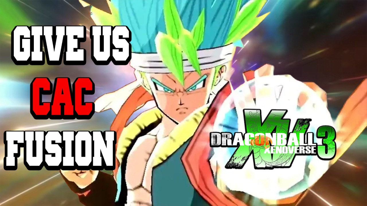 Xenoverse 3: Making CAC Fusion Work