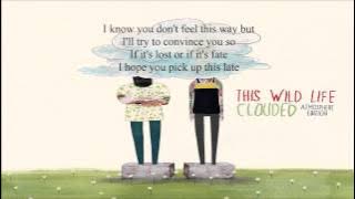 This Wild Life Stay Up Late Lyric Video