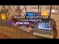 Best Holiday Tech Gifts For Parents! (2016)