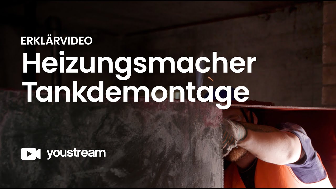 Heizungsmacher | Tankdemontage | youstream Videoproduktion