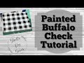 Painted Buffalo Check Tutorial