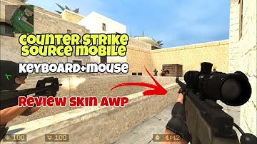Counter strike source mobile - keyboard+mouse - review skin AWP  @achikgameplay