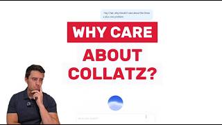 Full Why care about the Collatz Conjecture Guide