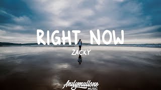 Zacky - Right Now (Lyrics)