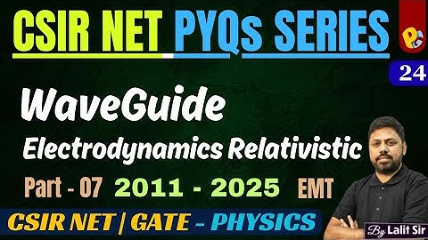 Electromagnetic Theory (EMT) | CSIR NET & GATE PYQs 2011–2025 | Electrostatics , EM Waves