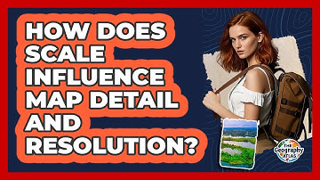 How Does Scale Influence Map Detail and Resolution?