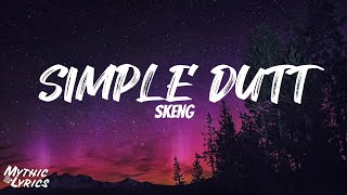 Skeng - Simple Dutt (Lyrics)
