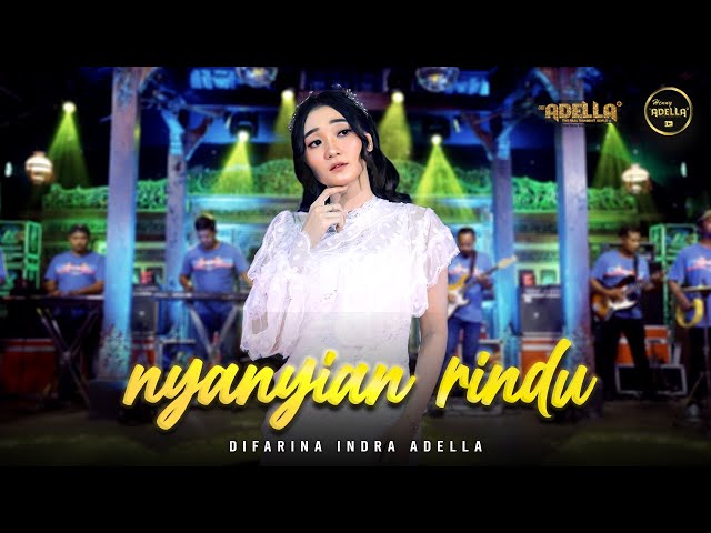 NYANYIAN RINDU - Difarina Indra Adella - OM ADELLA class=