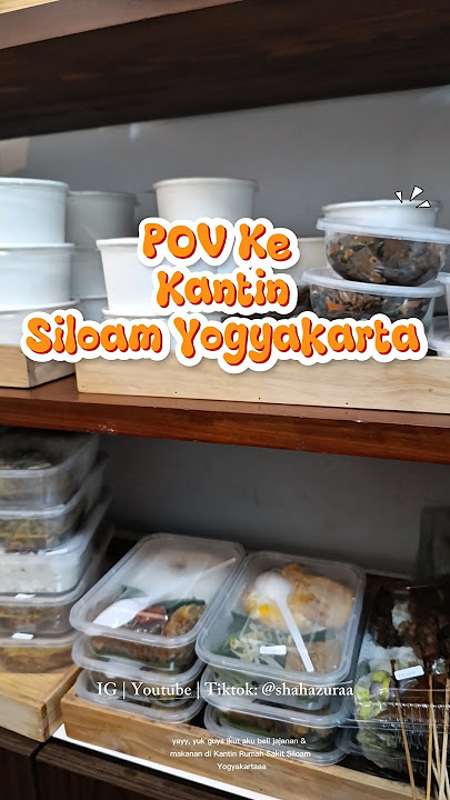 POV ke Kantin Rumah Sakit Siloam Yogyakarta 🍱🍰🥯🍉🍎