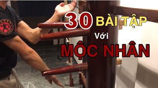 Xem 30 bài tập với Mộc Nhân của võ Vĩnh Xuân Quyền, rèn luyện tốc độ và linh hoạt-Võ Thuật Tự Vệ HMS