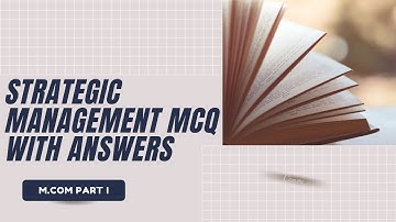 STRATEGIC MCQs With answers M.com Part I Sem I ,Mudule 3, Mumbai University, IDOL