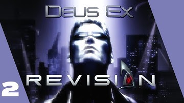 Deus Ex:Revision playthrough - part 2