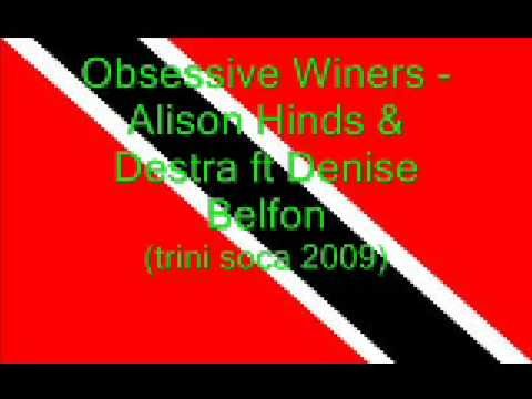 Obsessive Winers - Alison Hinds, Destra & Denise B...