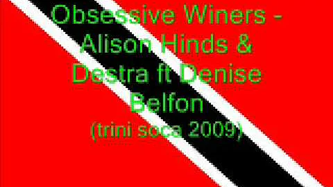 Obsessive Winers - Alison Hinds, Destra & Denise B...