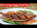 Super Crispy Deep-Fried Fish | A Simple Way to Cook Deep-Fry Fish