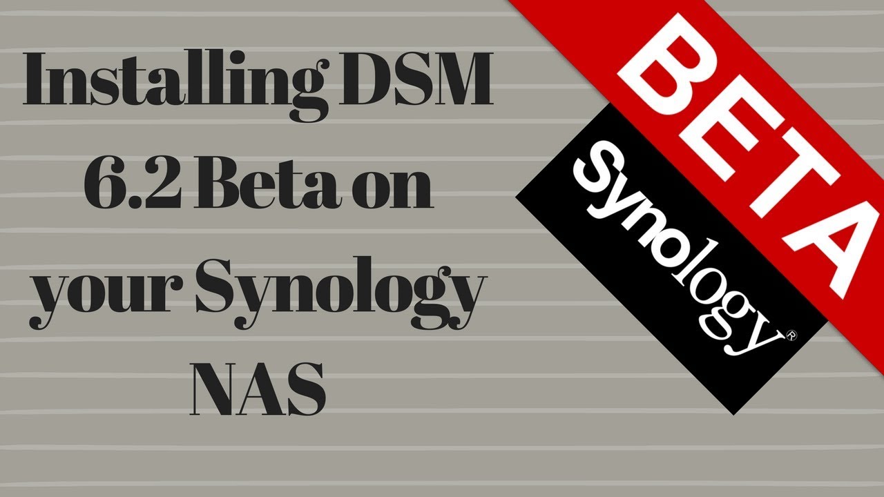 Install DSM 6.2 Beta on Synology Nas! - YouTube