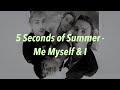 5 Seconds of Summer (5SOS) - Me Myself &amp; I 中文歌詞 翻譯 (Lyrics)