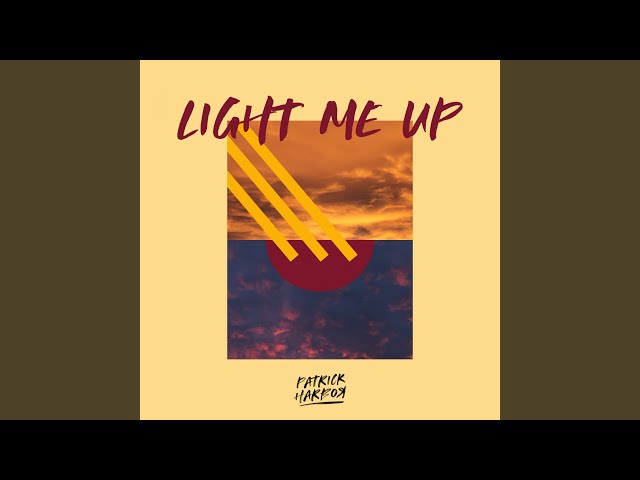 Patrick Harbor - Light Me Up