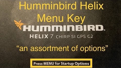 Humminbird Helix Menu Key, What It Can Do, and How to Navigate Menu Efficiently