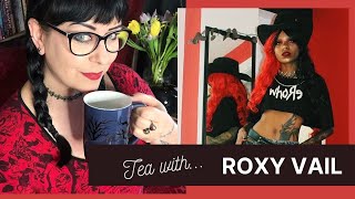 What&#39;s Gothic Grunge? Roxy Vail Interview | Tea with Me