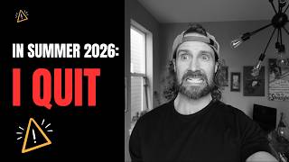 I QUIT my job in August 2026 with nothing lined up