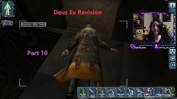 First Play - Deus Ex Revision - Part 10 - Gilbert Still Here, Still Alive