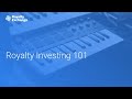 Intro To Royalties and Royalty Exchange