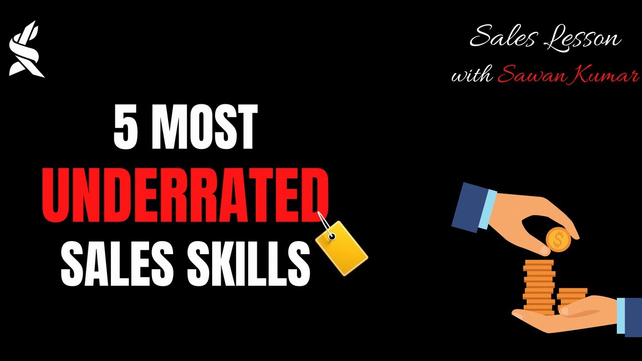5 Most Underrated Sales Skills
