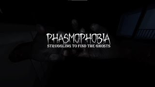 Struggling To Find The Ghosts! | Phasmophobia