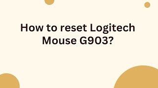 How to reset Logitech Mouse G903