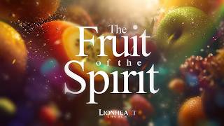 The Fruit of the Spirit