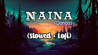 Naina [Slowed Reverb] | Dangal | Arijit Singh | Saans hairaan hai | RD Lofi 55