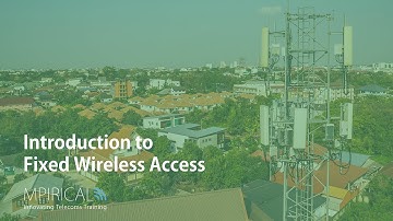 Introduction to Fixed Wireless Access | Course Available Now!