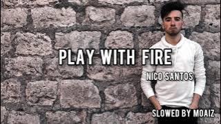 Download lagu Nico Santos - Play With Fire (Slowed   Reverb)