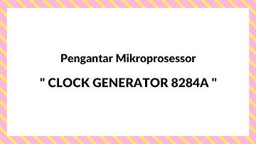 Pengantar Mikroprosessor || Clock Generator 8284A