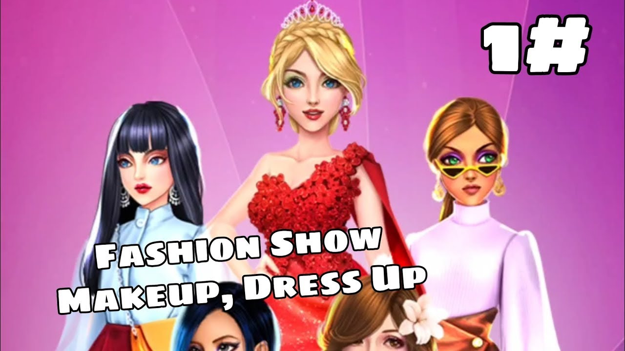 Fashion Show: Makeup, Dress Up Gameplay #1