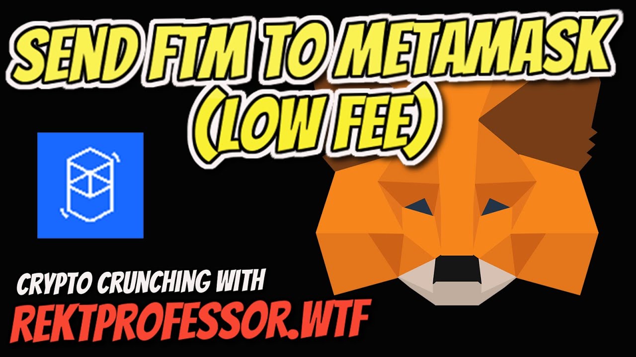 How to send Fantom to Metamask at very low Transaction fee
