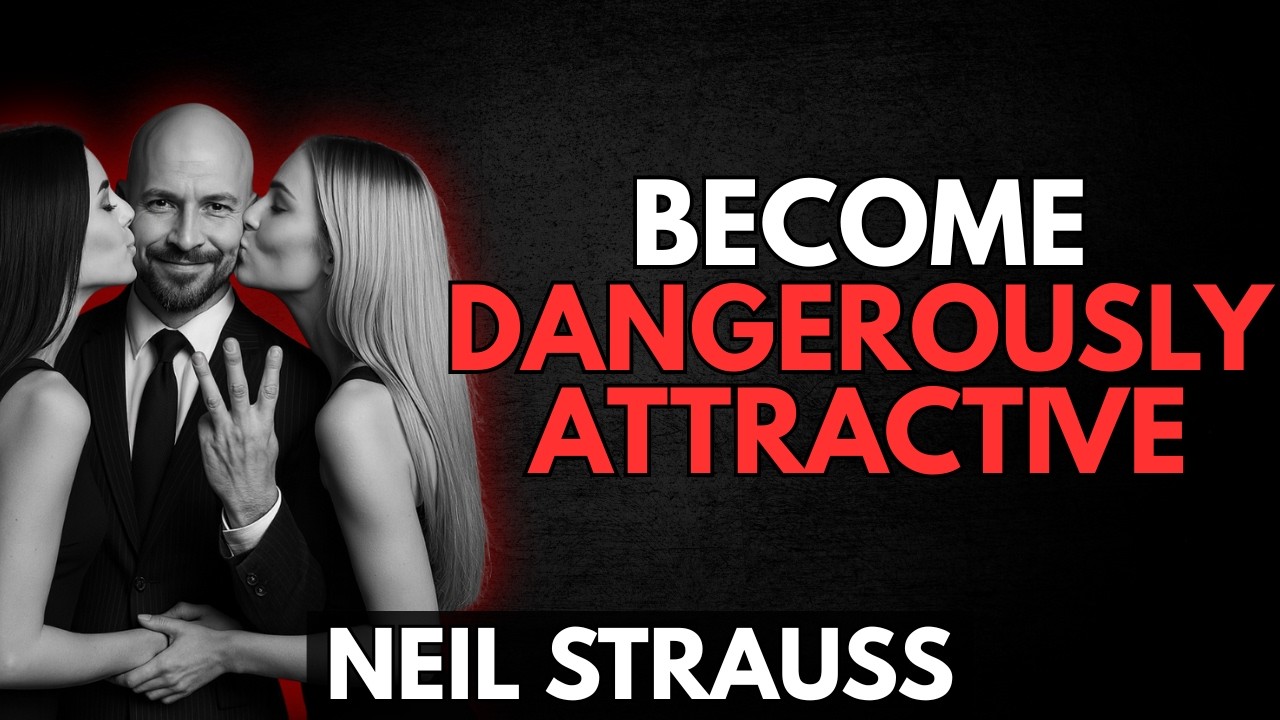 3 Seduction Pillars That Make You Dangerously Attractive | Neil Strauss
