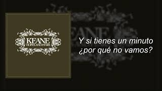 Keane - Somewhere Only We Know (SUBTITULADO ESPAÑOL)