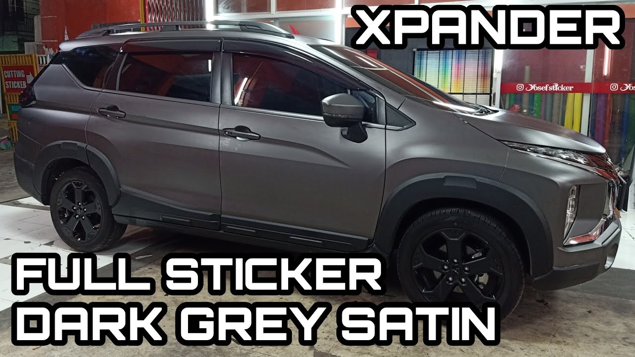 XPANDER FULL WRAPPING STICKER Warna MATT CHROOM GREY Merk MAXDECAL Yosef Sticker Sticker Mobil YouTube