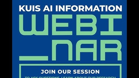 KUIS AI Research Center PhD and MSc Fellowships Information Webinar for Fall 2021 admission