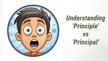 Demystifying English: "Principle" vs "Principal"