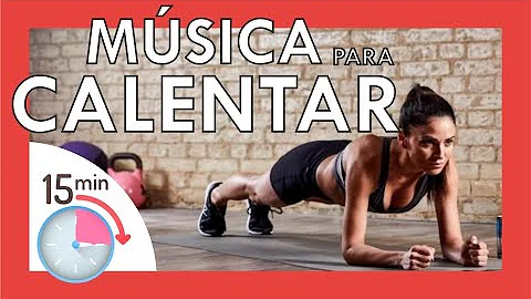 ♪ MÚSICA para CALENTAR [15 min🕒] ➦[CALENTAMIENTO / ESTIRAMIENTOS] después de hacer EJERCICIO!