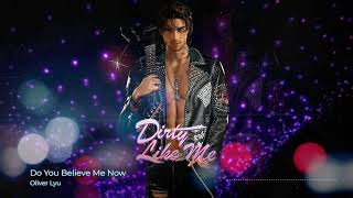 Oliver Lyu - Do You Believe Me Now (Clean Version & High Quality) (OST Dirty Like Me) screenshot 4