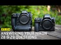 Approaching The Scene 254: Answering your Nikon Z8 &amp; Z9 Questions