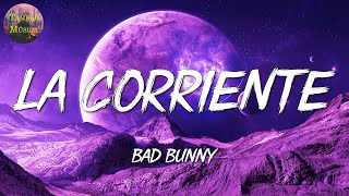  Bad Bunny ft. Tony Dize - La Corriente | Manuel Turizo, Romeo Santos, Aventura (Letra\Lyrics)