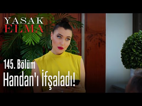 Handan'ı ifşaladı! - Yasak Elma 145. Bölüm