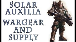Warhammer 40k Lore - The Solar Auxilia, Wargear and Supply