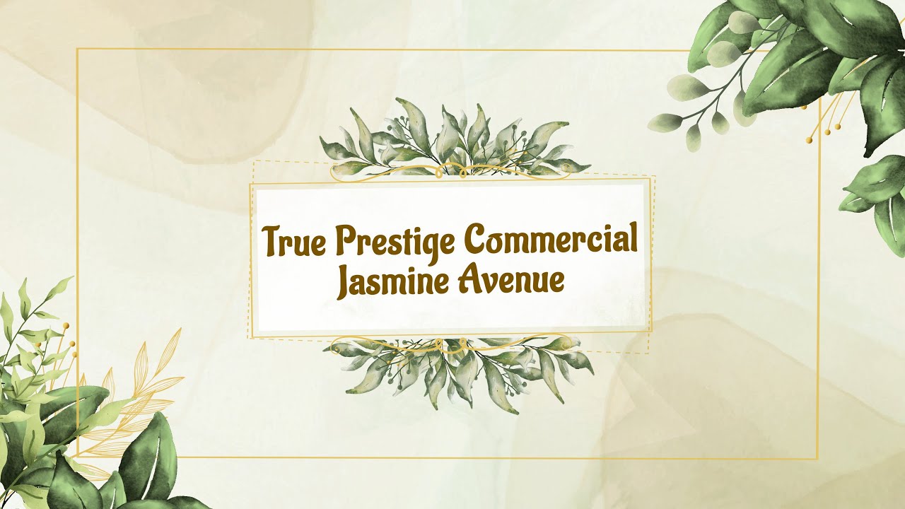 True Prestige Commercial Jasmine Avenue Launching Promo BBG YouTube